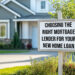 Choose the Best Mortgage Lender for Your New Home With These Tips